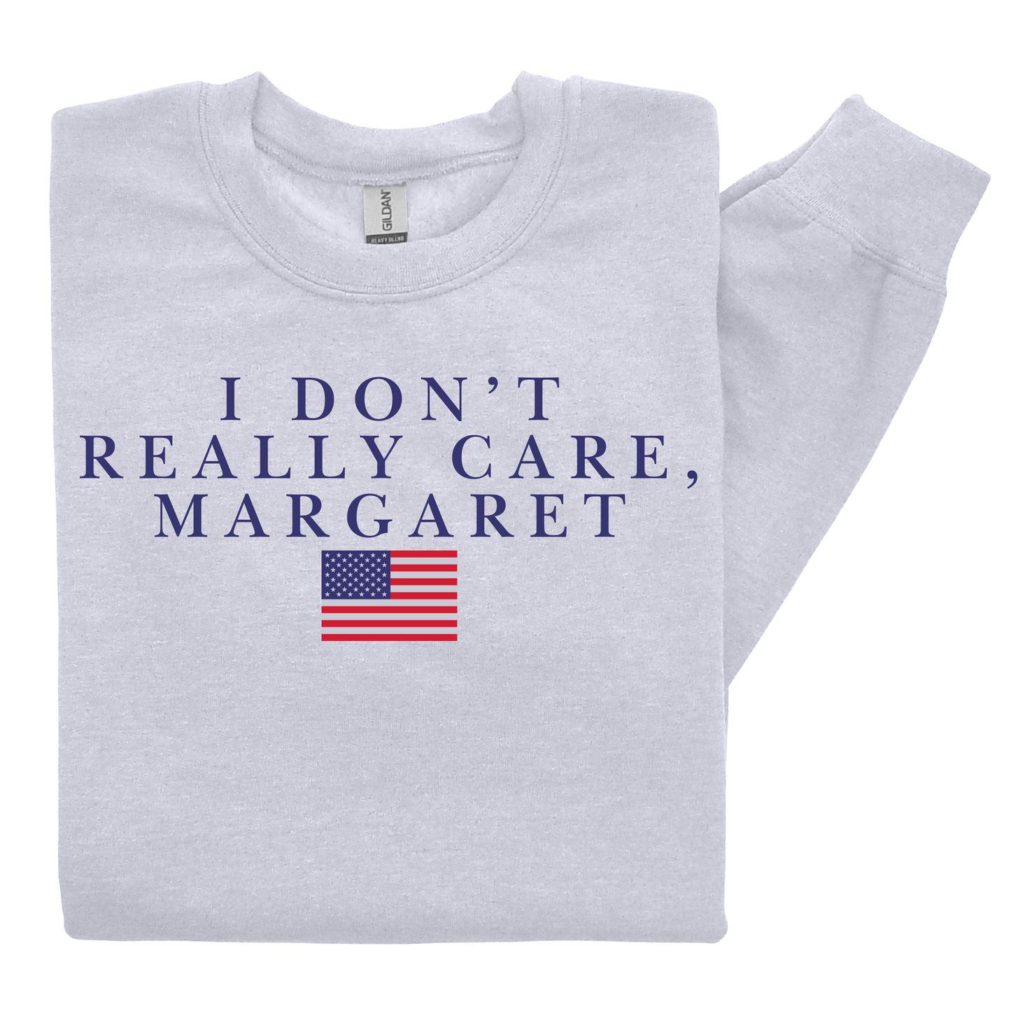 I don't really care, Margaret Crewneck - Graphic Unisex Trump JD Vance Republican Conservative Apparel Casual Comfort Pullover