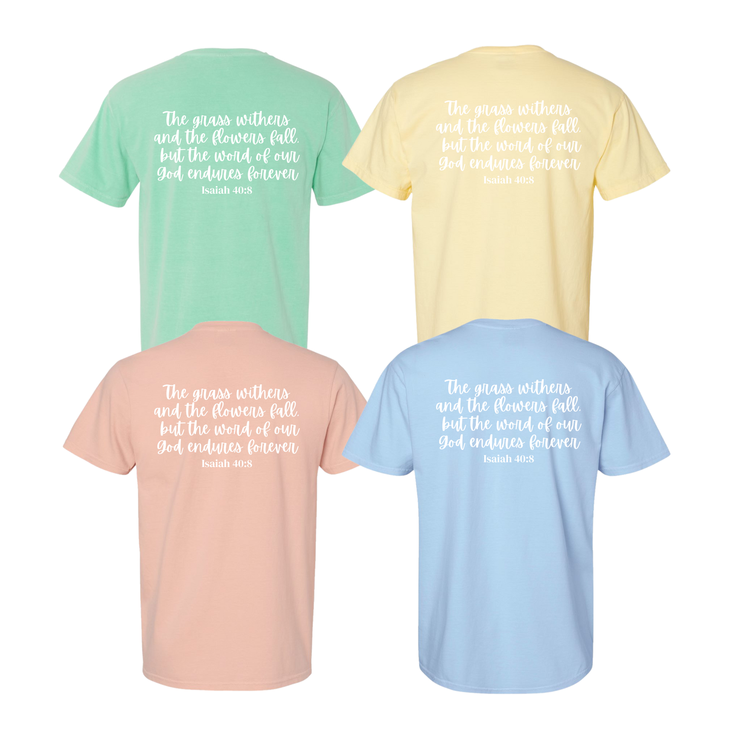 WOVEN Isaiah 40:8 Comfort Colors Tee