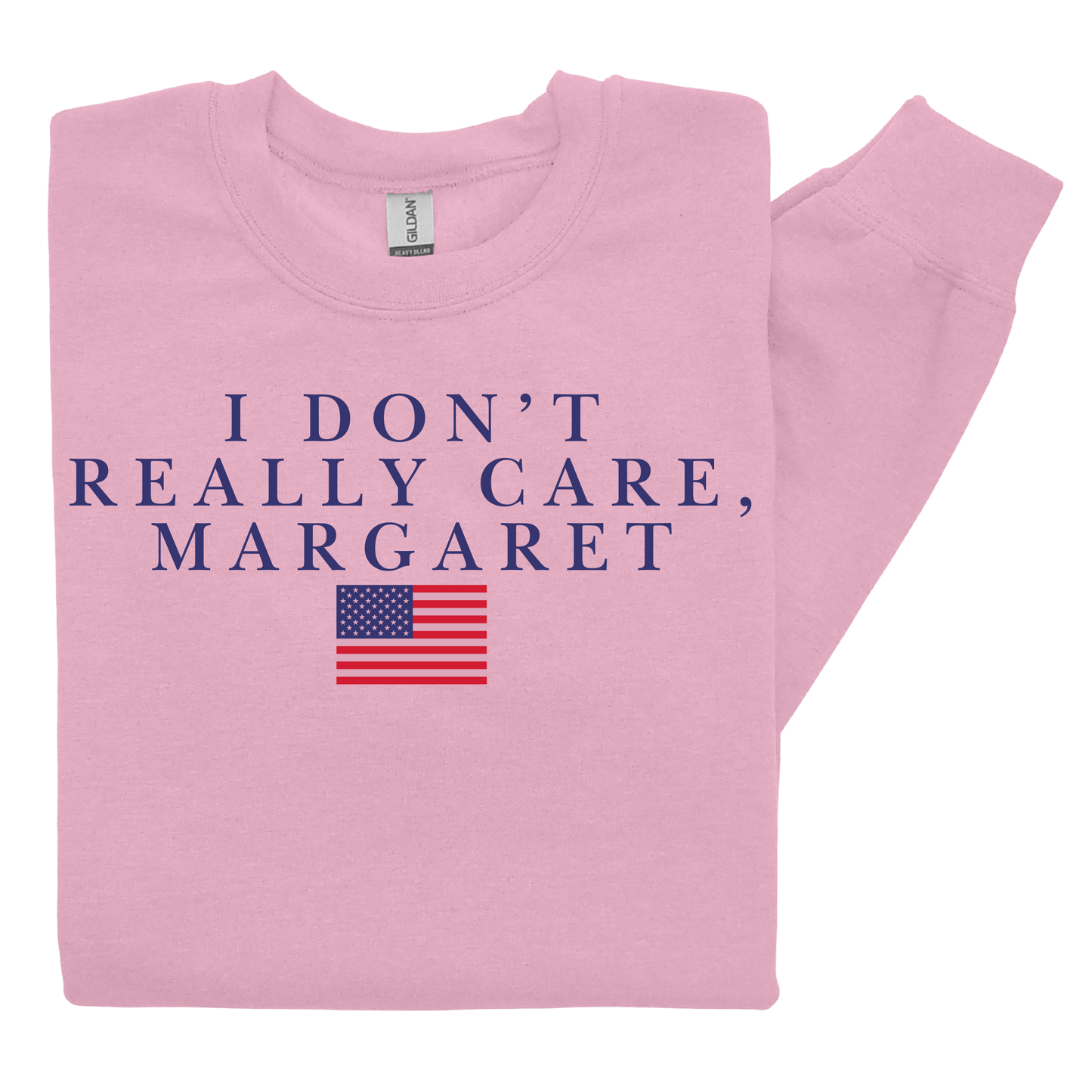 I don't really care, Margaret Crewneck - Graphic Unisex Trump JD Vance Republican Conservative Apparel Casual Comfort Pullover