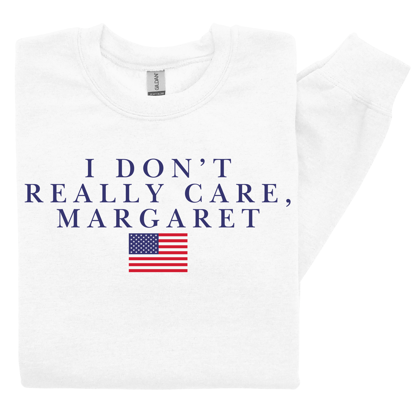 I don't really care, Margaret Crewneck - Graphic Unisex Trump JD Vance Republican Conservative Apparel Casual Comfort Pullover