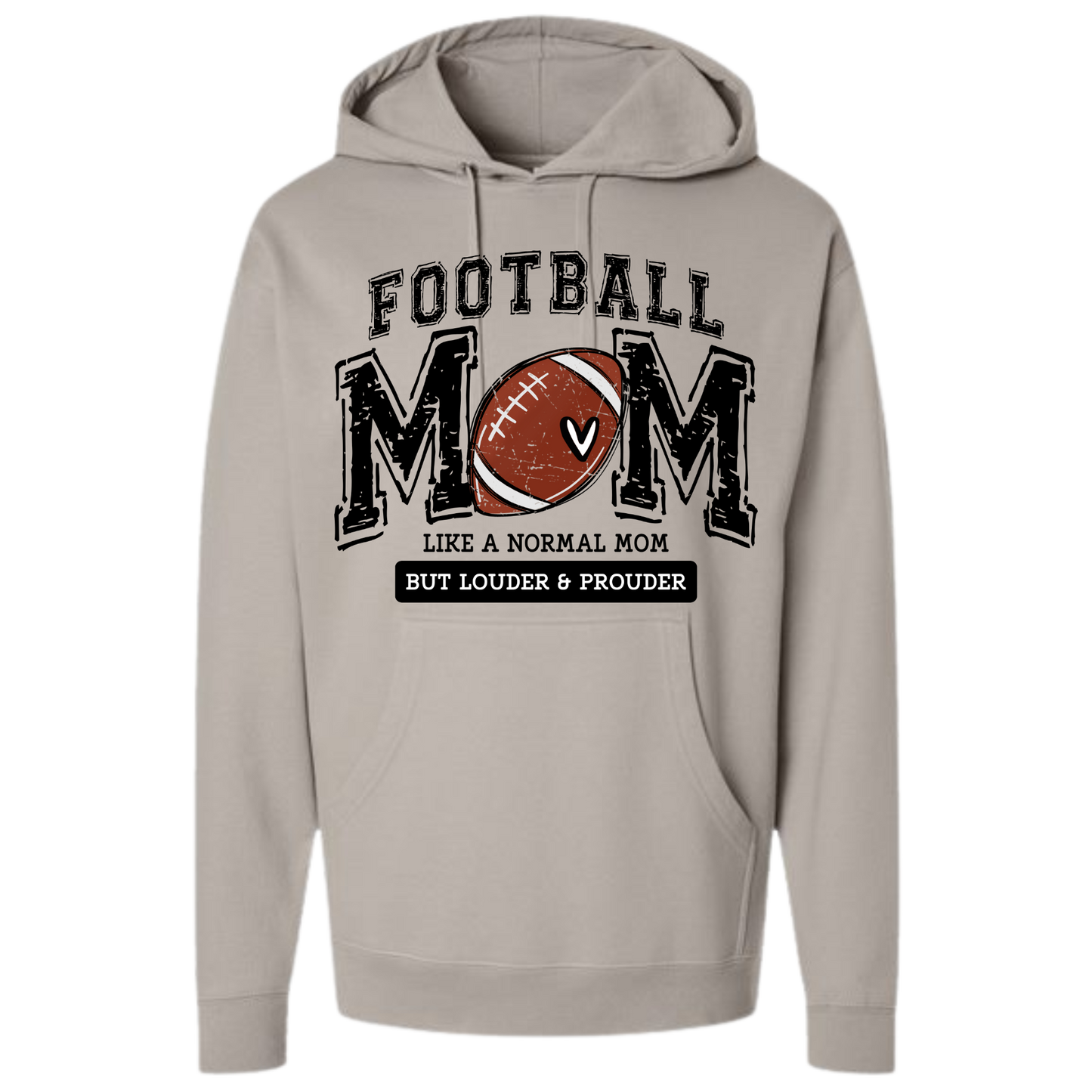 Louder and Prouder Football Mom Unisex Hooded Sweatshirt