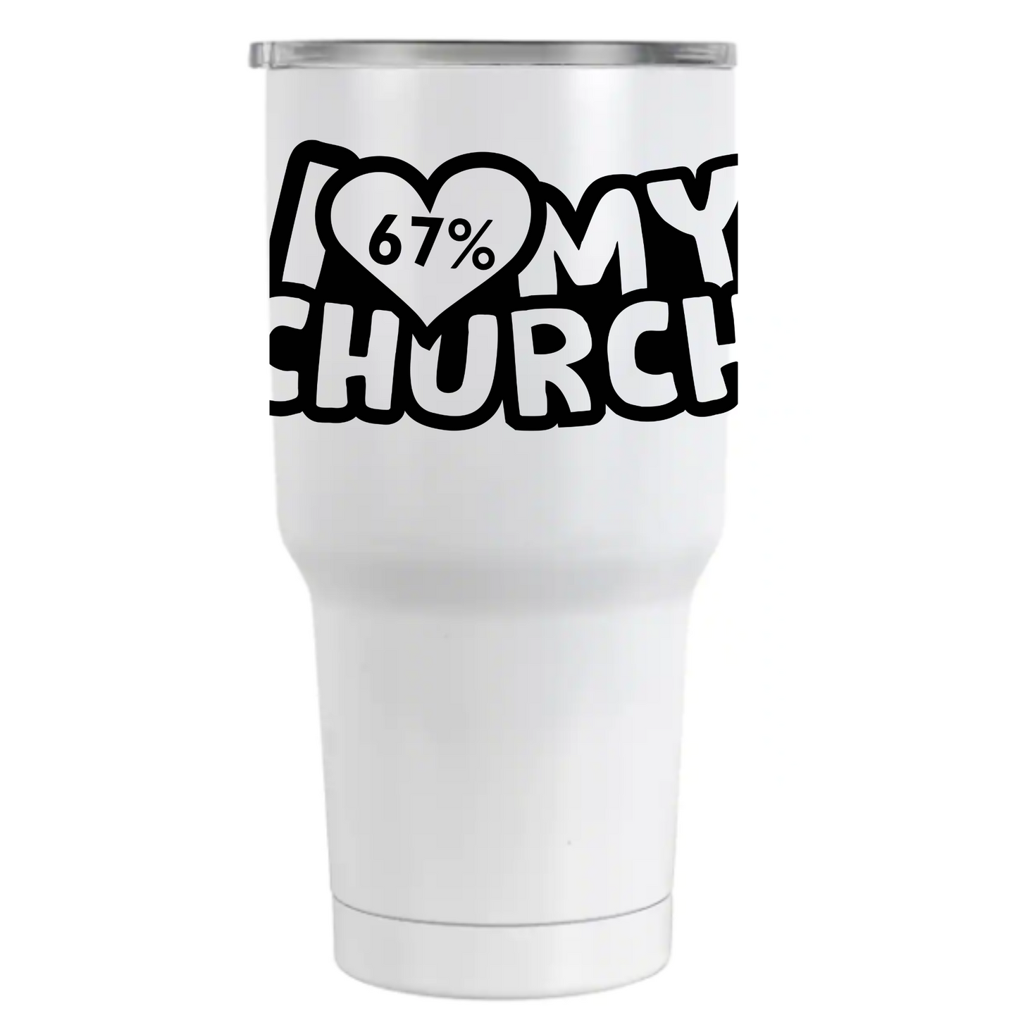 I LOVE MY CHURCH '67 30oz Tumbler