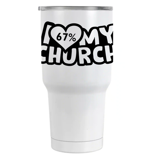 I LOVE MY CHURCH '67 30oz Tumbler