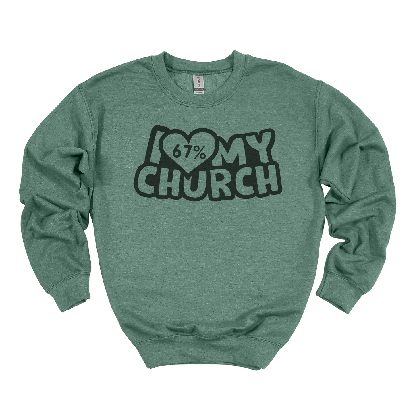 I LOVE MY CHURCH '67 Crewneck