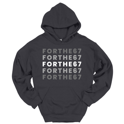 FOR THE 67 Hoodie