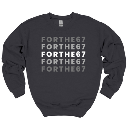 FOR THE 67 Crewneck