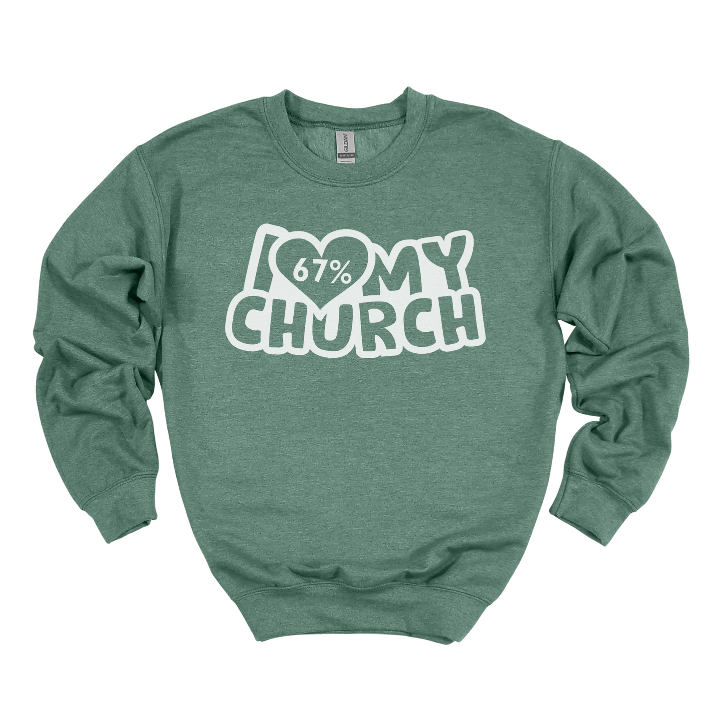 I LOVE MY CHURCH '67 Crewneck