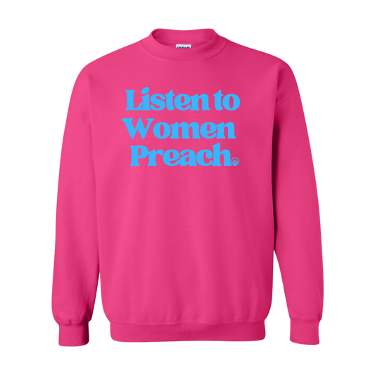 Listen to Women PREACH Crewneck